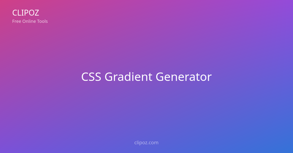 Generador de Gradientes CSS Gratuito — Crea Gradientes Únicos | Clipoz