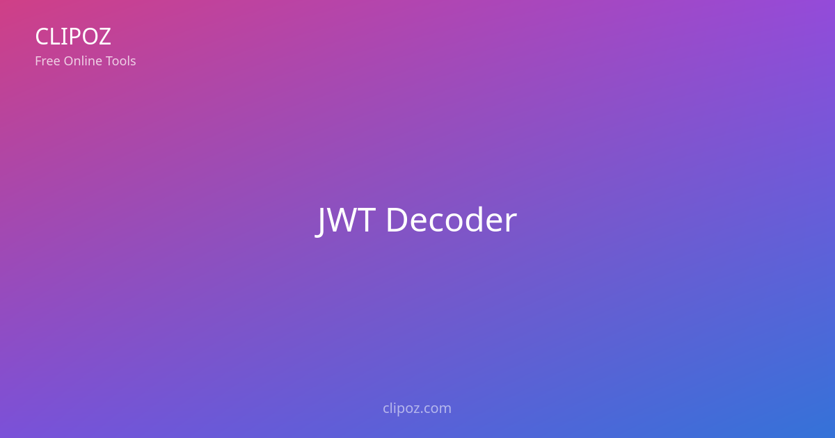 Decodificador JWT Gratuito — Decodifica JSON Web Tokens | Clipoz